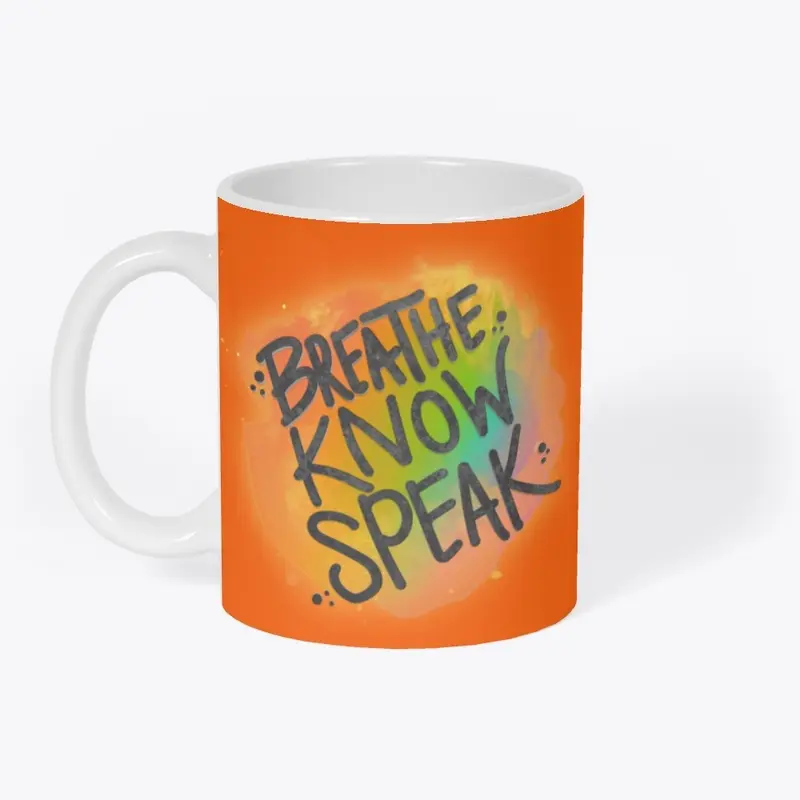 Breathe Know...Ceramic Mug-Rainbow