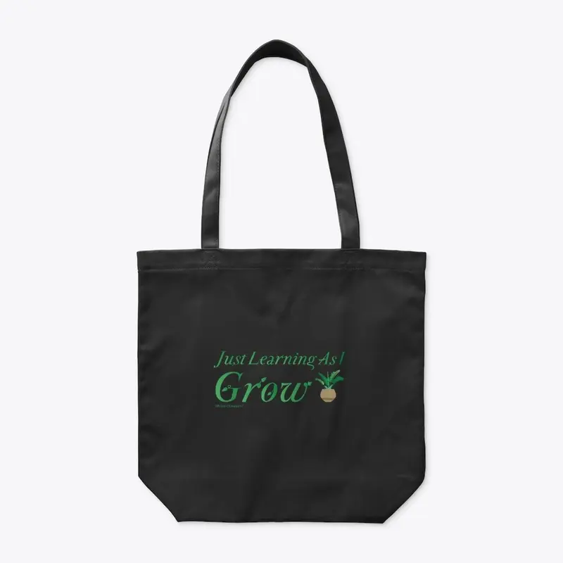 Just Learning As I Organic Tote