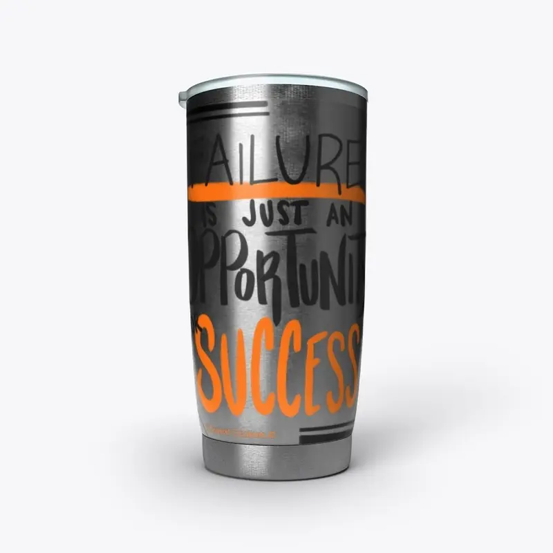 Failure Is Just...Stainless Tumbler 