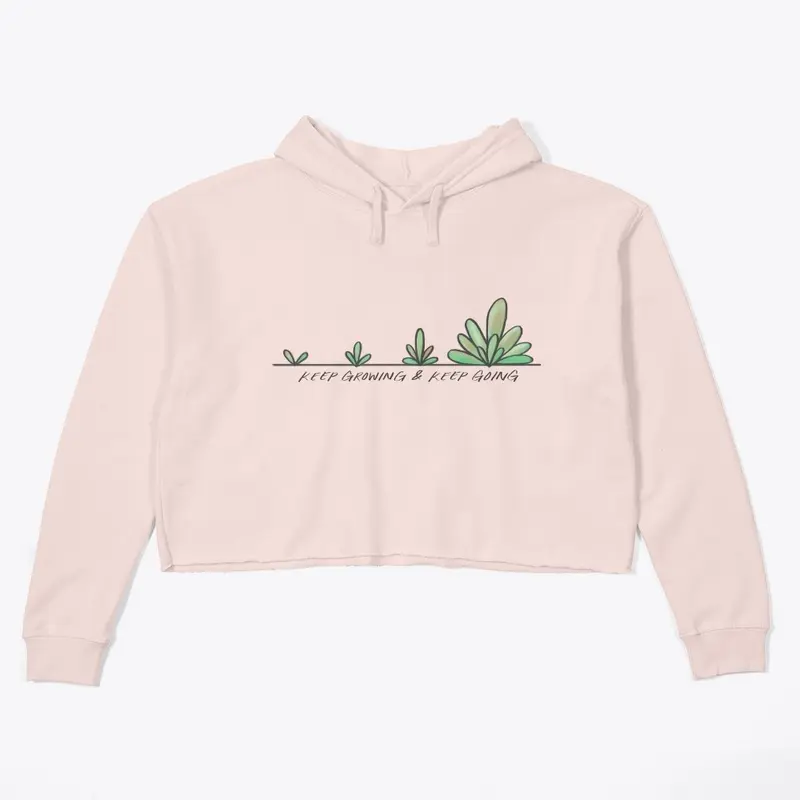 Keep Growing & Keep Crop Hoodie