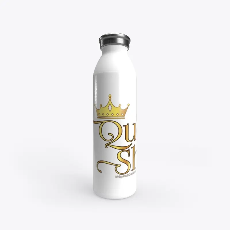 On My Queen Shit Stainless Water Bottle